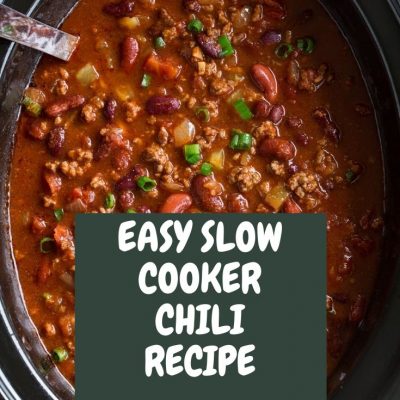 Slow Cooker Chili Recipe | Best Chili Recipe for your Family