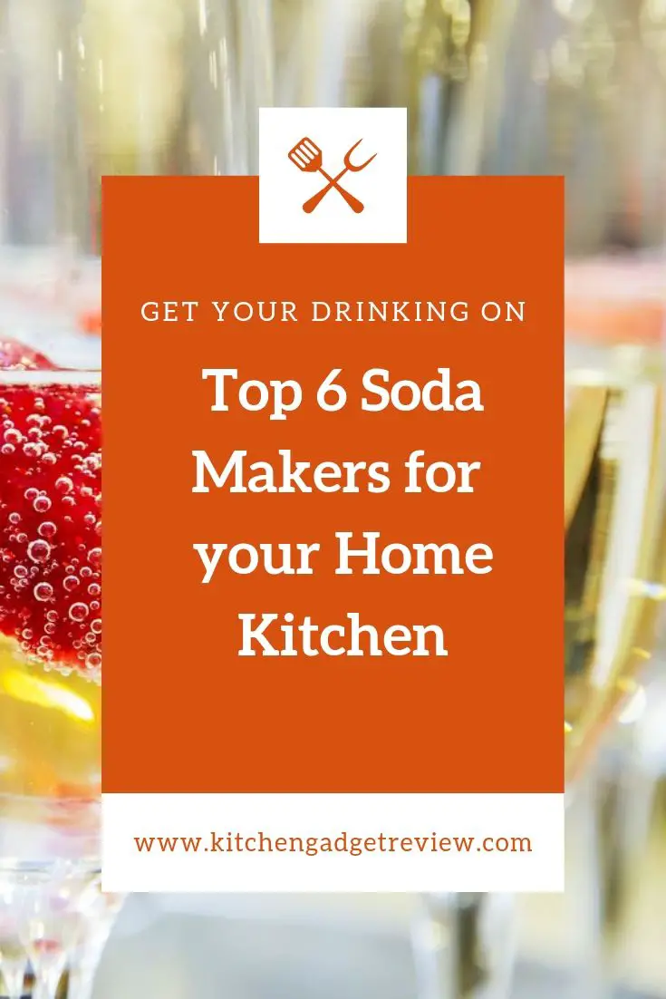 Best Soda Makers Reviewed The Top 7 to Consider