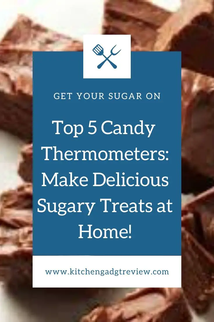 Best Candy Thermometer with Clip For Delicious Sugary Treats