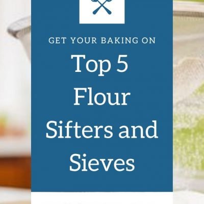 Best Flour Sifter and Sieve: Top 6 Picks