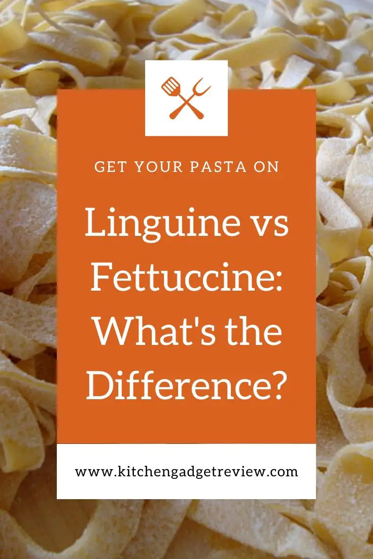 Differences between Fettuccine and Linguine Are they Interchangeable?