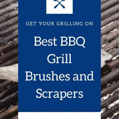 Best Grill Brush, Scraper and Cleaning Tools