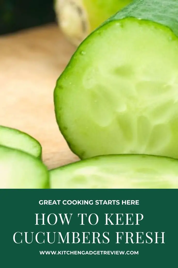 How to Store Sliced and Unsliced Cucumbers Cucumber Shelf Life